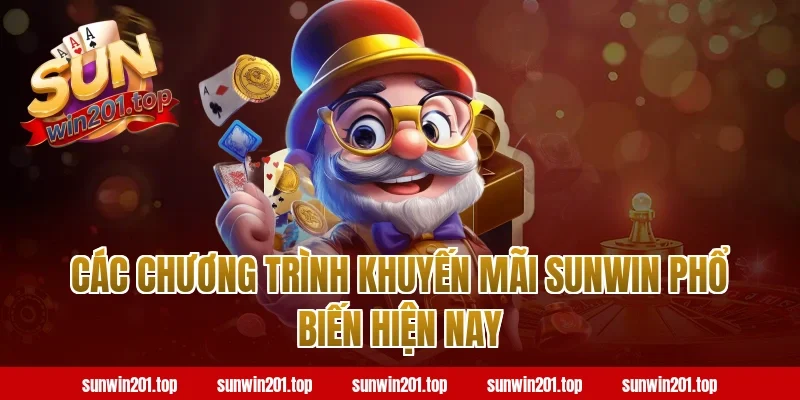 Các chương trình khuyến mãi sunwin phổ biến hiện nay