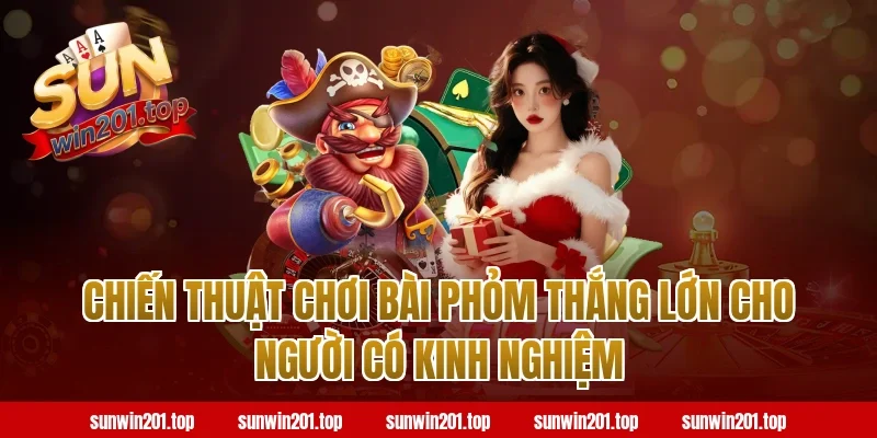 Chiến thuật chơi bài phỏm thắng lớn cho người có kinh nghiệm