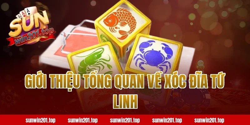 Giới thiệu tổng quan về xóc đĩa tứ linh