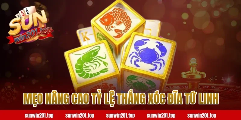 Mẹo nâng cao tỷ lệ thắng xóc đĩa tứ linh