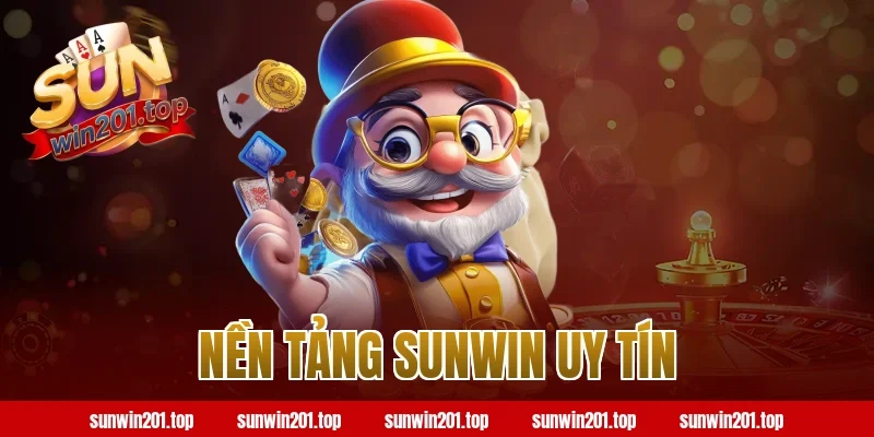 Nền tảng Sunwin uy tín
