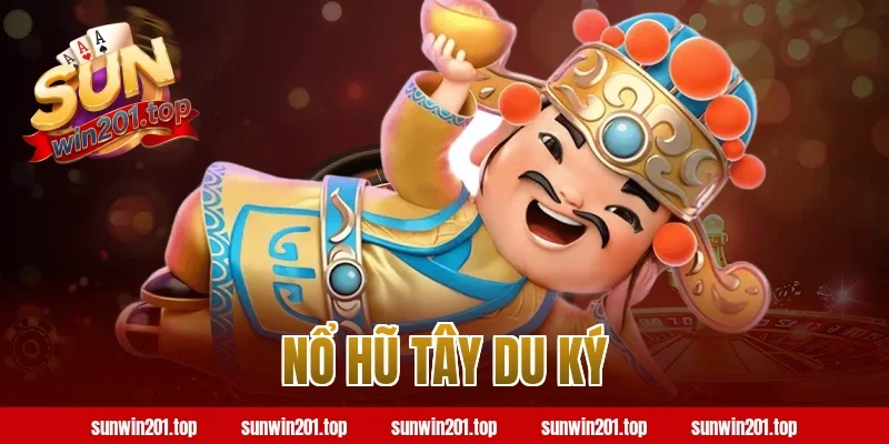 nổ hũ tây du ký