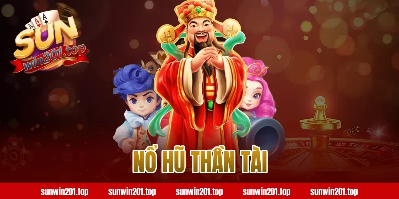 nổ hũ thần tài